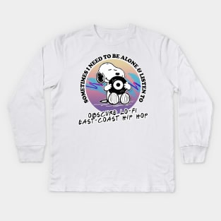 Sometimes I Need To Be Alone & Listen To Obscure Lo-Fi East Coast Hip Hop Kids Long Sleeve T-Shirt